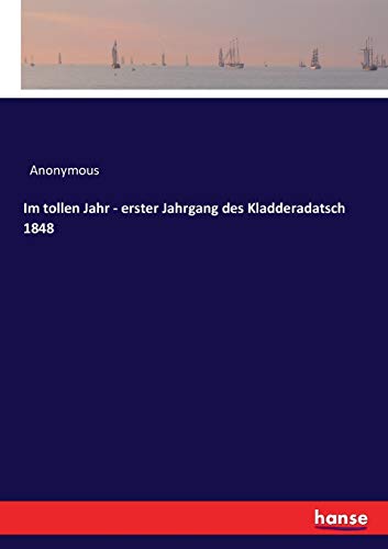 Im tollen Jahr - erster Jahrgang des Kladderadatsch 1848