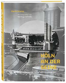 Köln an der Seine: Der Kölner Pavillon auf der Pariser Weltausstellung 1937