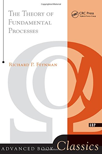 Theory Of Fundamental Processes (Advanced Books Classics)