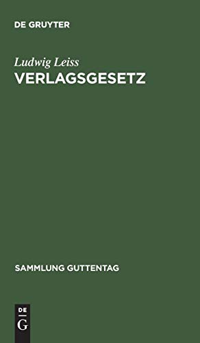 Verlagsgesetz: Kommentar mit Vertragsmustern (Sammlung Guttentag)