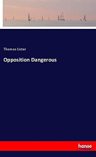 Opposition Dangerous