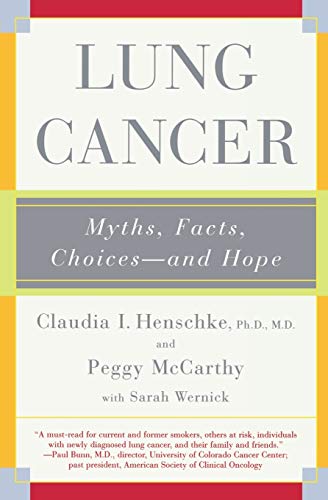 Lung Cancer: Myths, Facts, Choices-And Hope