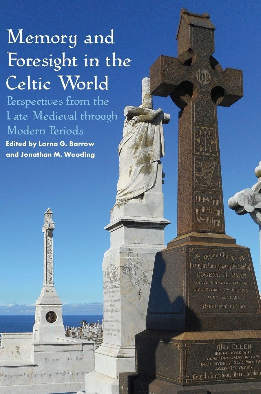 Memory and Foresight in the Celtic World