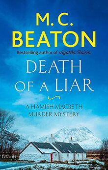 Death of a Liar (Hamish Macbeth, Band 30)