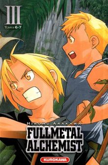 Fullmetal alchemist. Vol. 3. Tomes 6, 7