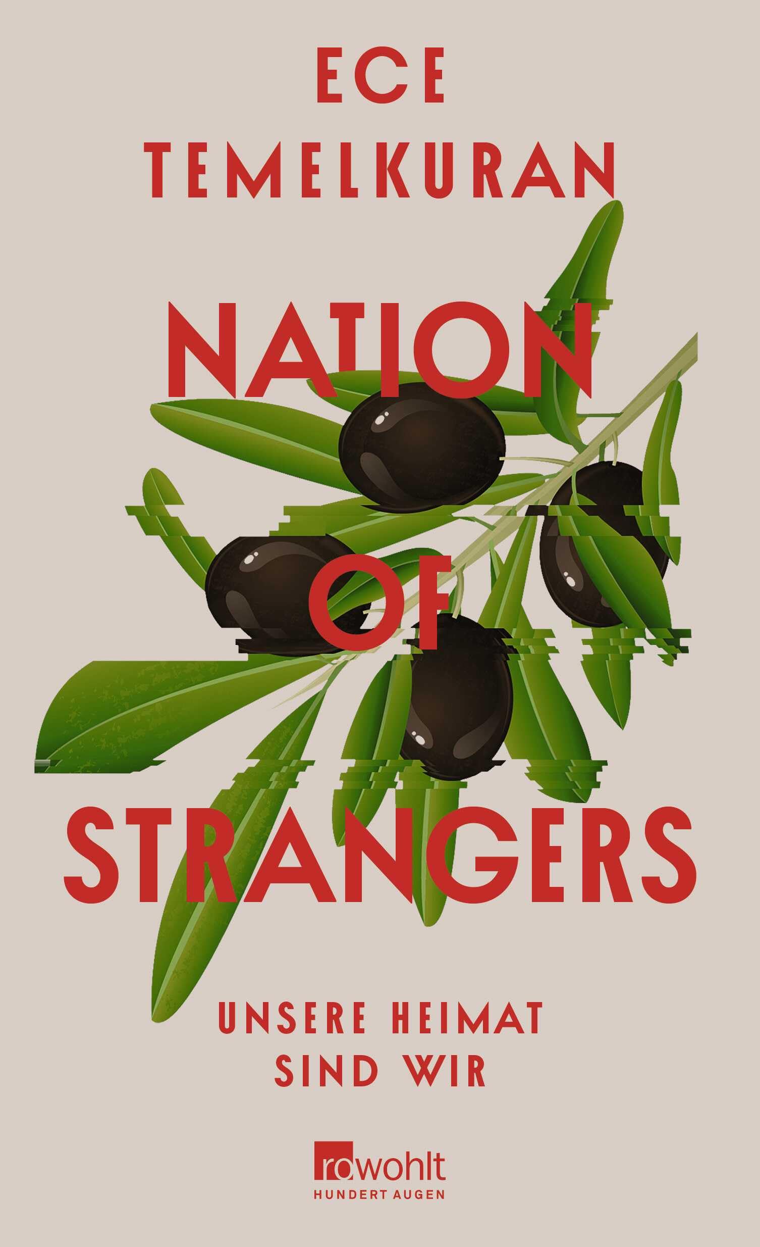 Nation of Strangers: Unsere Heimat sind wir | Ein Buch für unsere Zeit: von der Erfahrung, das eigene Land zu verlieren, und der Notwendigkeit, eine neue Heimat zu finden