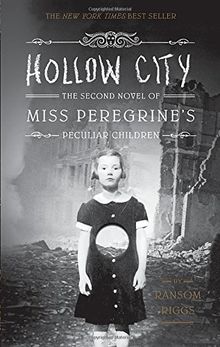 Hollow City: The Second Novel of Miss Peregrine's Peculiar Children (Miss Peregrine's Home for Peculiar Children)