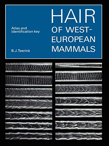 Hair of West European Mammals: Atlas and Identification Key