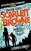 Scarlett & Browne. Vol. 1. Récits de leurs incroyables exploits & crimes