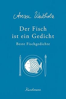 Der Fisch ist ein Gedicht: Beste Fischgedichte