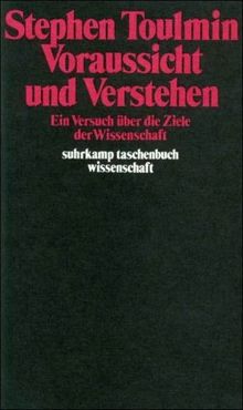 Voraussicht und Verstehen: Ein Versuch über die Ziele der Wissenschaft (suhrkamp taschenbuch wissenschaft)