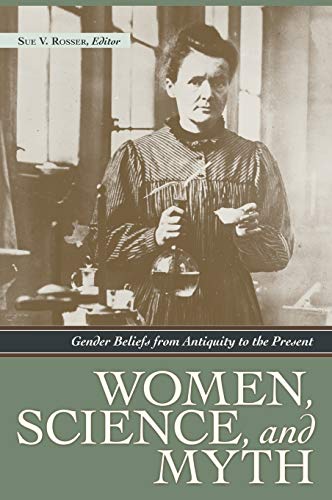 Women, Science, and Myth: Gender Beliefs from Antiquity to the Present