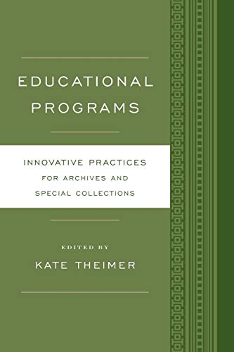 Educational Programs: Innovative Practices for Archives and Special Collections
