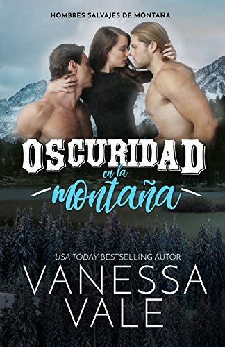 Oscuridad en la montaña: Letra grande (Hombres Salvajes de Montaña, Band 1)