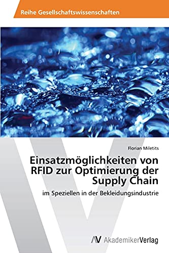 Einsatzmöglichkeiten von RFID zur Optimierung der Supply Chain: im Speziellen in der Bekleidungsindustrie