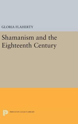 Shamanism and the Eighteenth Century (Princeton Legacy Library)