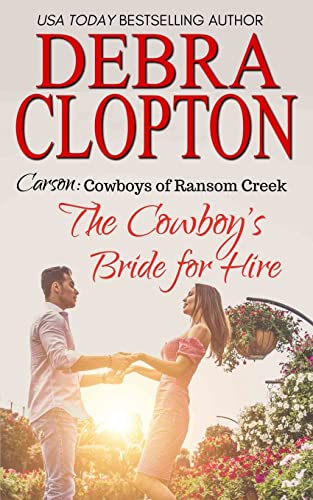 The Cowboy’s Bride for Hire (Cowboys of Ransom Creek, Band 2)