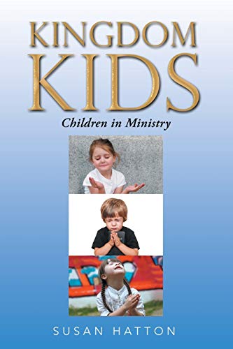 Kingdom Kids: Children in Ministry