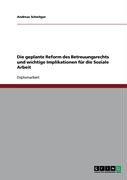 Die geplante Reform des Betreuungsrechts und wichtige Implikationen für die Soziale Arbeit