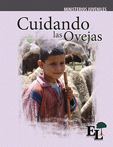 Cuidando las Ovejas: Escuela de Liderazgo: Especialidad Ministerio Juvenil (Discipulado Abcde)