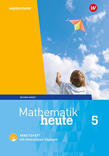 Mathematik heute - Ausgabe 2018 für Sachsen-Anhalt: Arbeitsheft 5 mit interaktiven Übungen