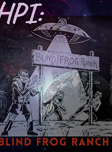 HPI: Blind Frog Ranch
