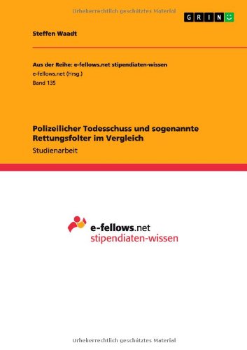 Polizeilicher Todesschuss und sogenannte Rettungsfolter im Vergleich
