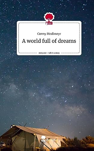 A world full of dreams. Life is a Story - story.one