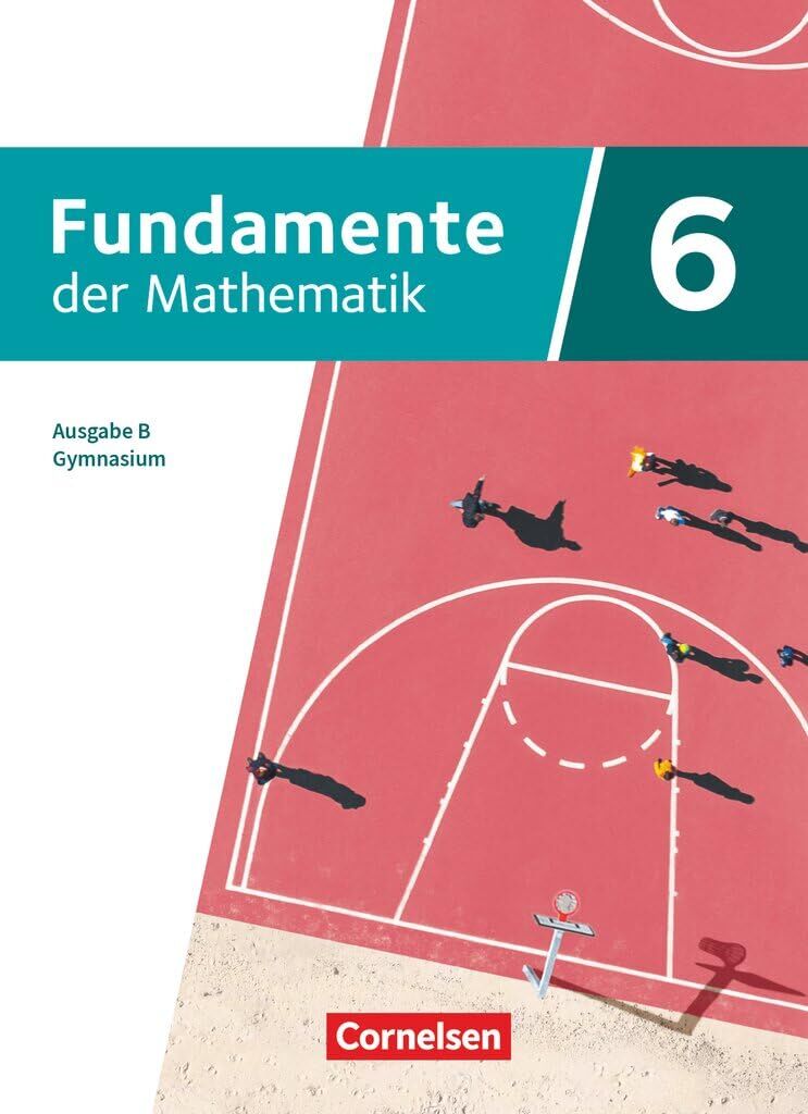 Fundamente der Mathematik 6. Schuljahr - Ausgabe B ab 2024