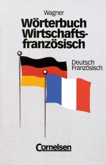 Wörterbuch Wirtschaftsfranzösisch, Deutsch-Französisch