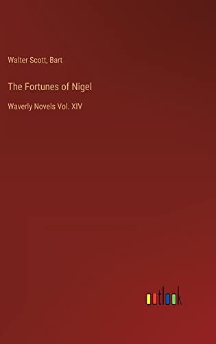 The Fortunes of Nigel: Waverly Novels Vol. XIV
