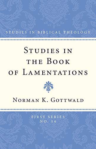 Studies in the Book of Lamentations (Scm's Studies in Biblical Theology, First, Band 14)
