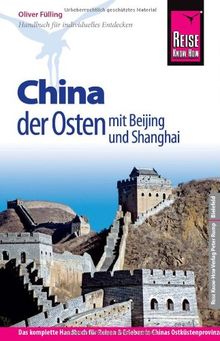 Reise Know-How China - der Osten mit Beijing und Shanghai: Reiseführer für individuelles Entdecken