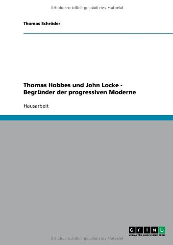 Thomas Hobbes und John Locke - Begründer der progressiven Moderne