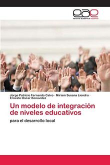 Un modelo de integración de niveles educativos: para el desarrollo local