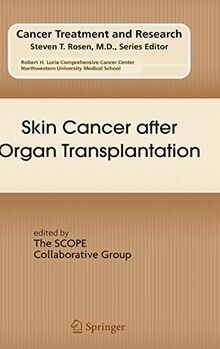 Skin Cancer after Organ Transplantation (Cancer Treatment and Research, 146, Band 146)