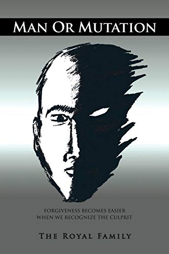 Man or Mutation: Forgiveness becomes easier when we Recognize the Culprit