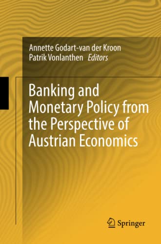 Banking and Monetary Policy from the Perspective of Austrian Economics