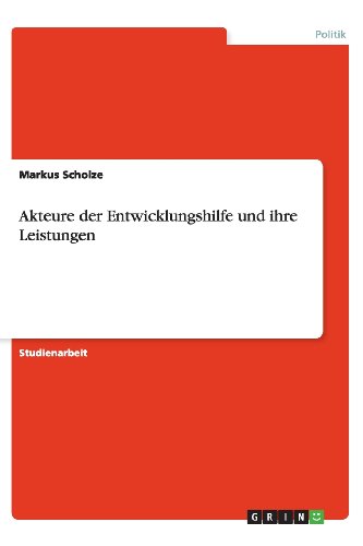 Akteure der Entwicklungshilfe und ihre Leistungen