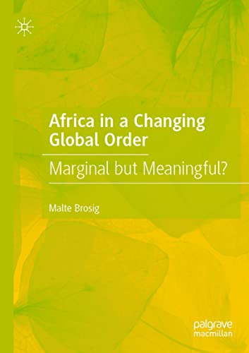 Africa in a Changing Global Order: Marginal but Meaningful?