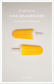 Eine Urlaubsliebe: und andere Erzählungen