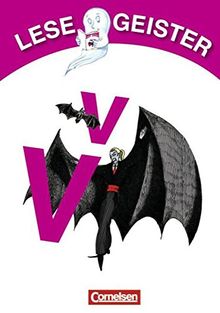 Lesegeister: 1./2. Schuljahr - V wie Vampir: Geschichten für Erstleser