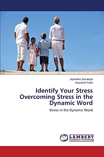 Identify Your Stress Overcoming Stress in the Dynamic Word: Stress in the Dynamic Word