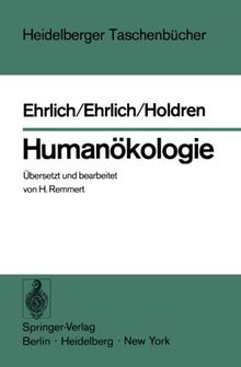 Humanökologie: Der Mensch im Zentrum einer neuen Wissenschaft (Heidelberger Taschenbücher)