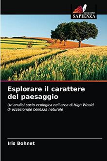 Esplorare il carattere del paesaggio: Un'analisi socio-ecologica nell'area di High Weald di eccezionale bellezza naturale