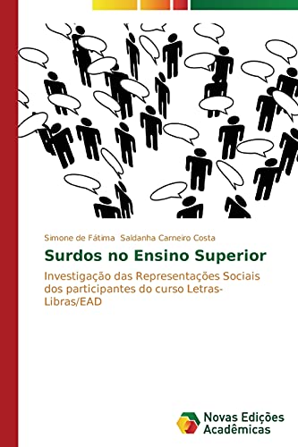 Surdos no Ensino Superior: Investigação das Representações Sociais dos participantes do curso Letras-Libras/EAD