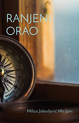 Jakovljevi¿, Milica Mir-Jam Ranjeni Orao