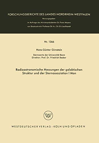 Radioastronomische Messungen der galaktischen Struktur und der Sternassoziation I Mon (Forschungsberichte des Landes Nordrhein-Westfalen, 1366, Band 1366)