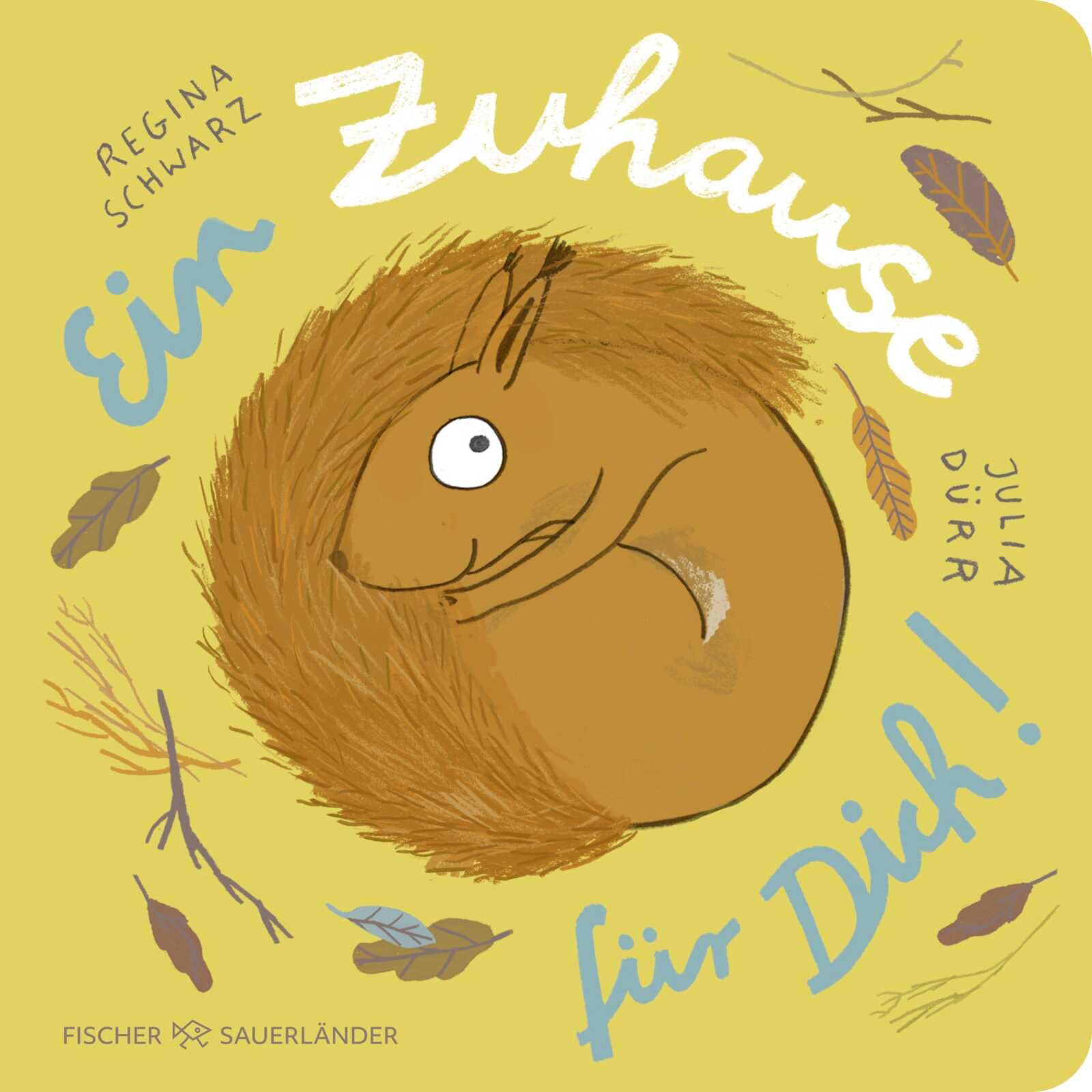 Ein Zuhause für dich!: Niedliche Reimgeschichte für Kleinkinder │ Herbstliches Pappbilderbuch ab 2 Jahren (Eichhorn-Reihe, Band 3)