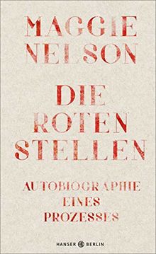 Die roten Stellen: Autobiographie eines Prozesses